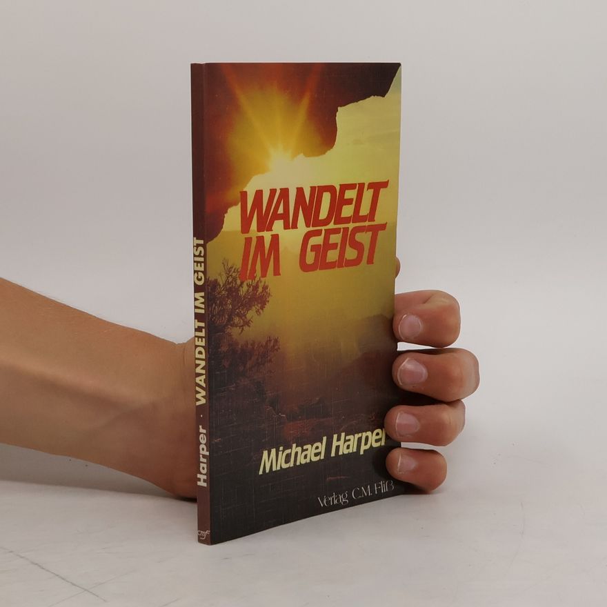 Michael Harper Wandelt im Geist