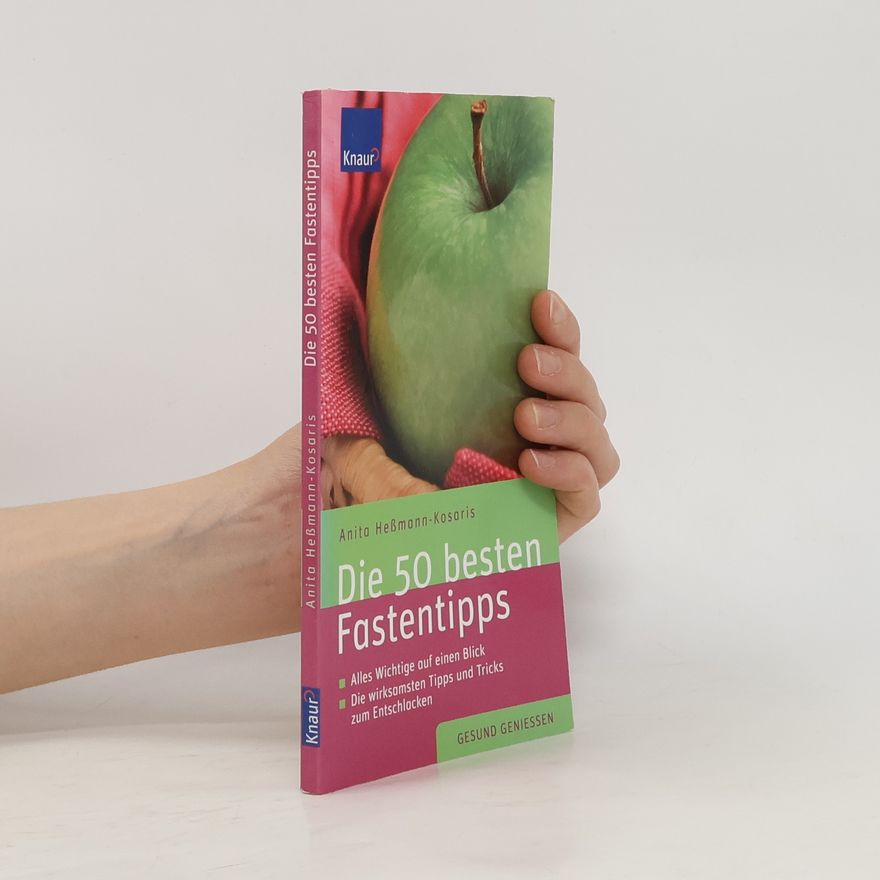 Anita HeßmannKosaris Die 50 besten Fastentipps