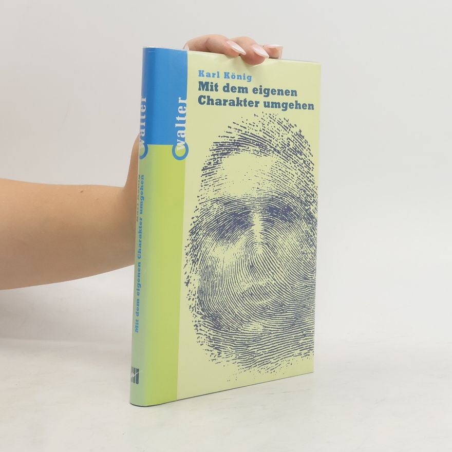 Karl König Mit dem eigenen Charakter umgehen