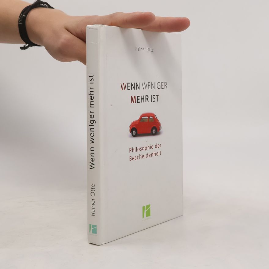Rainer Otte Wenn weniger mehr ist