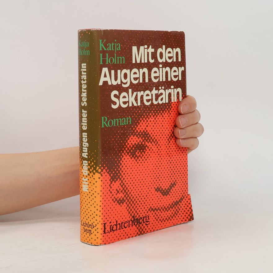 Katja Holm Mit den Augen einer Sekretärin