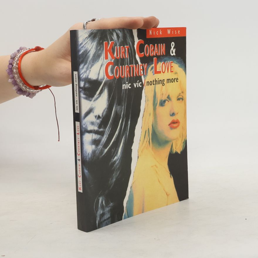 Courtney Love Kurt Cobain & Courtney Love: Nic víc