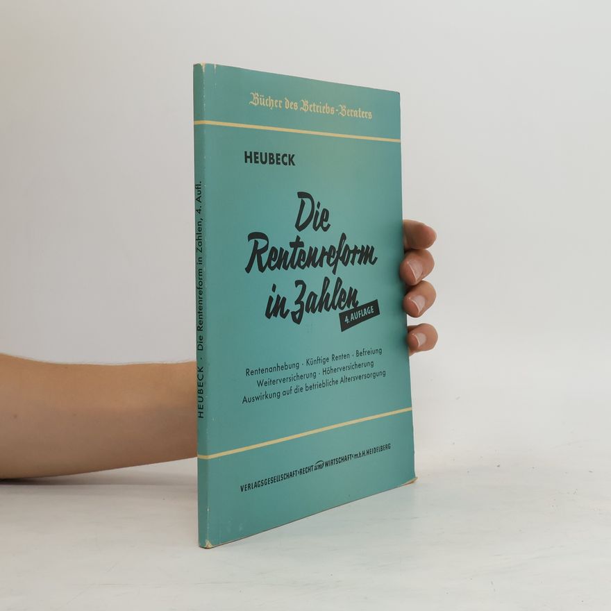 Georg Heubeck Die Rentenreform in Zahlen