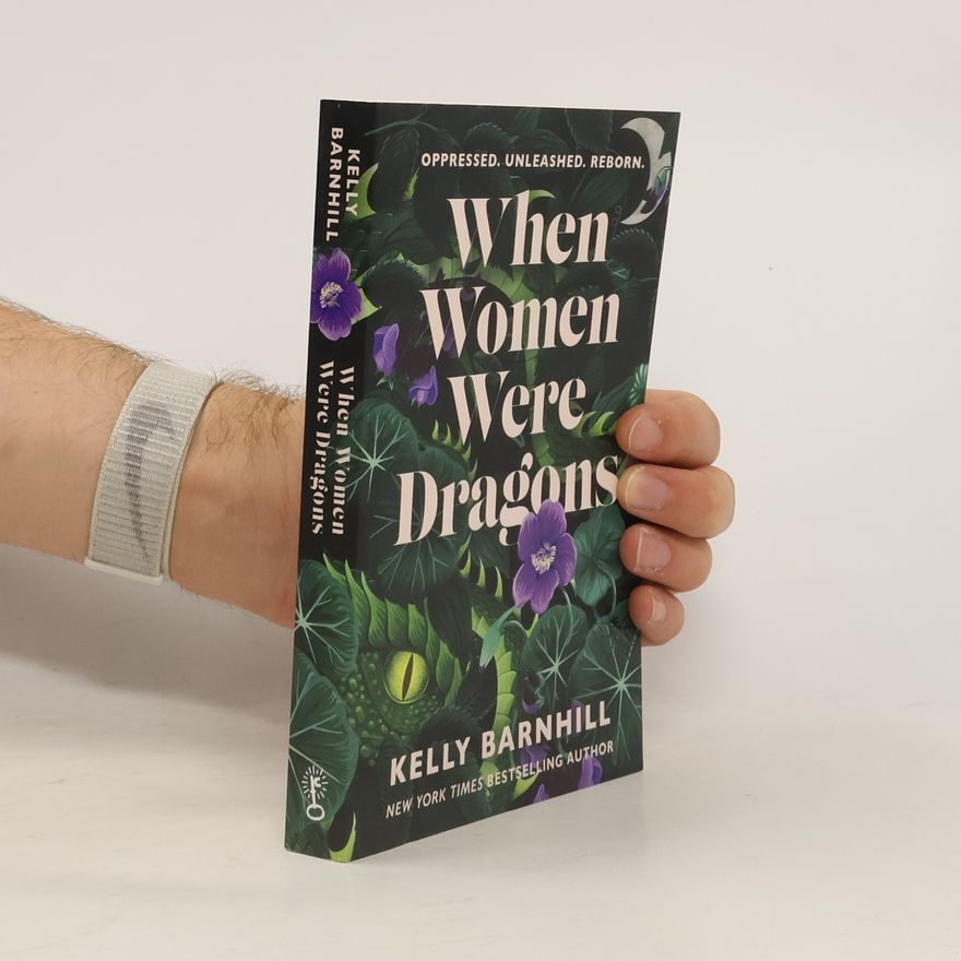 Kelly Barnhill When Women Were Dragons