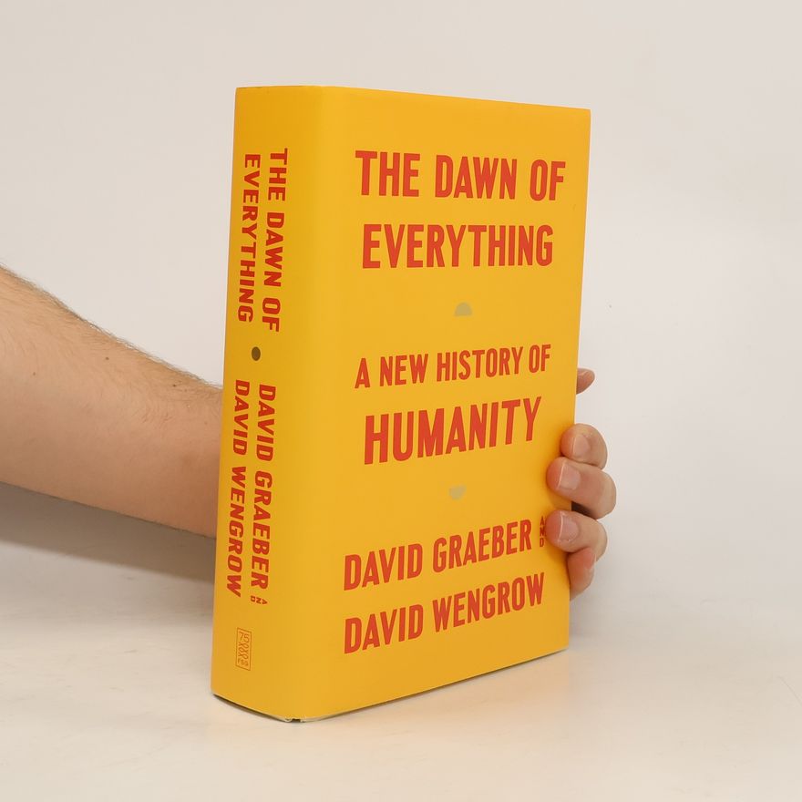 D. Wengrow The Dawn of Everything. A New History of Humanity
