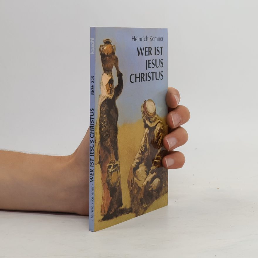 Heinrich Kemner Wer is Jesus Christus?