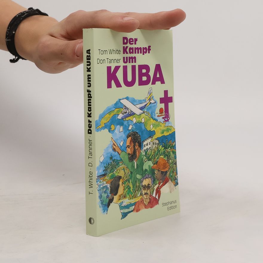 Tom White Der Kampf um Kuba
