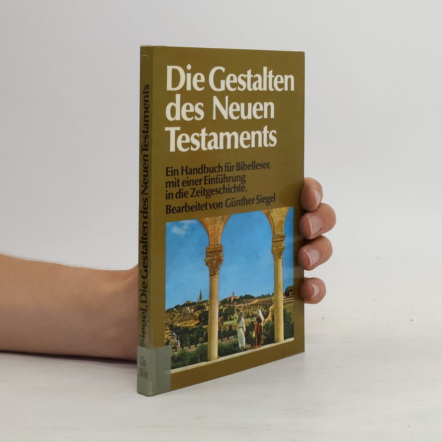 Günther Siegel Die Gestalten des Neuen Testaments
