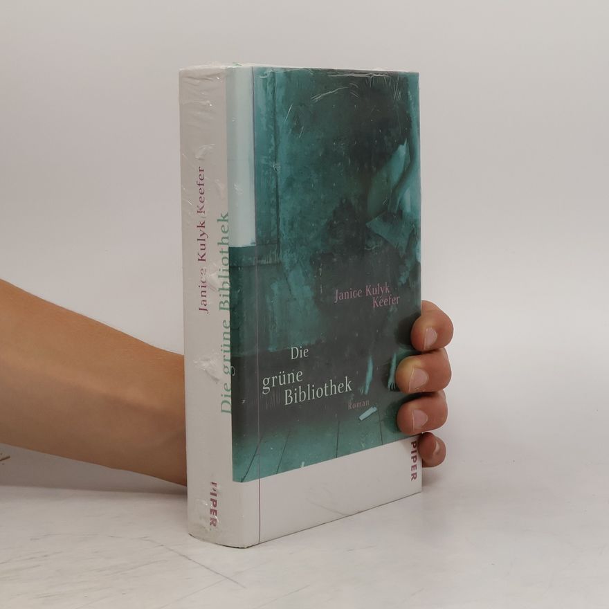 Janice Kulyk Keefer Die grüne Bibliothek. Roman. Aus d. kanad. Engl. v. Astrid Arz