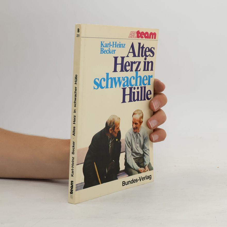 Karl-Heinz Becker ABCteam: Altes Herz in schwacher Hülle