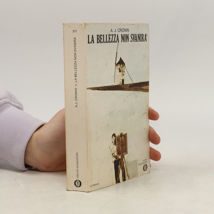 A. J. Cronin La bellezza non svanirà