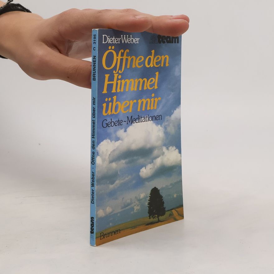 Klaus-Dieter Weber Öffne den Himmel über mir