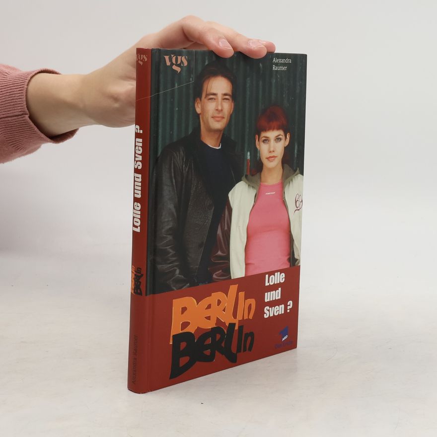 Alexandra Raumer Berlin, Berlin. Bd.2. Lolle und Sven?