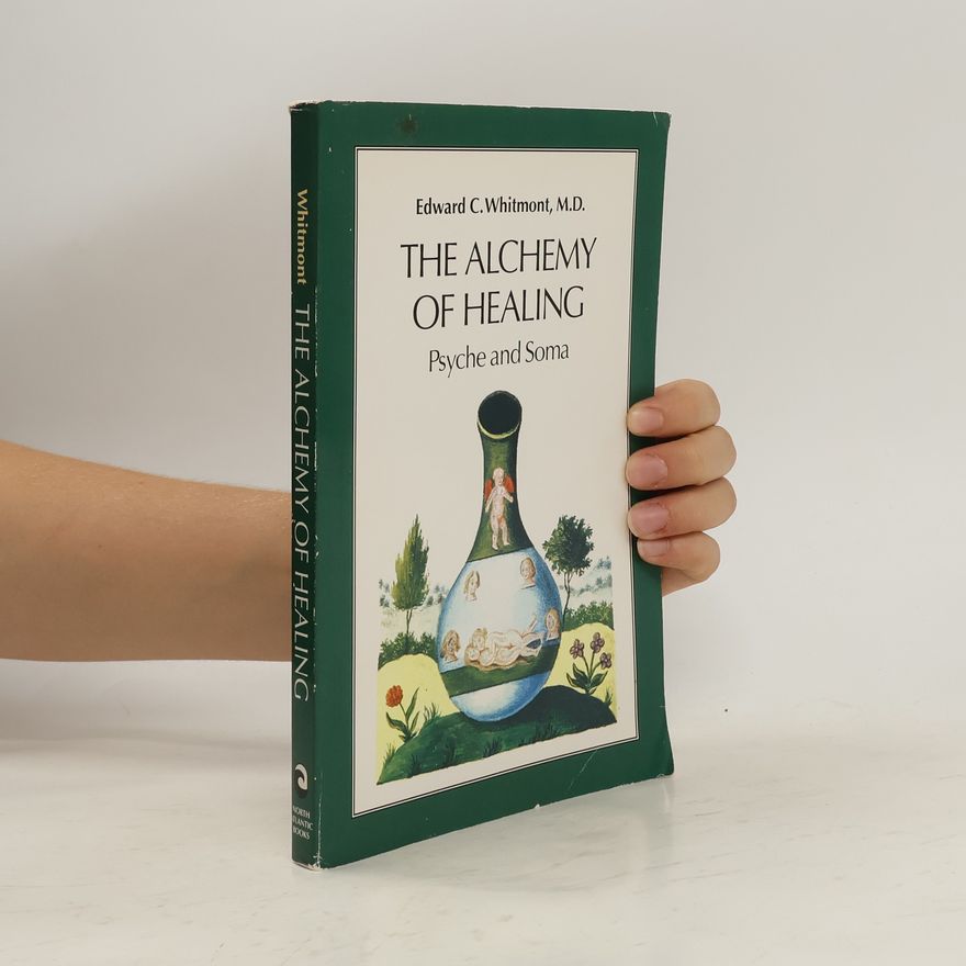 Edward C. Whitmont The Alchemy of Healing