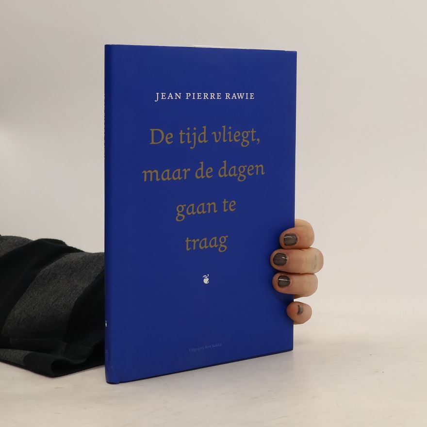 Jean Pierre Rawie De tijd vliegt, maar de dagen gaan te traag - druk 4