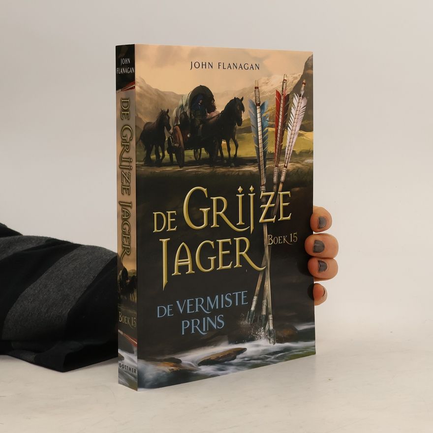 John Flanagan De Grijze Jager - 15: De vermiste prins
