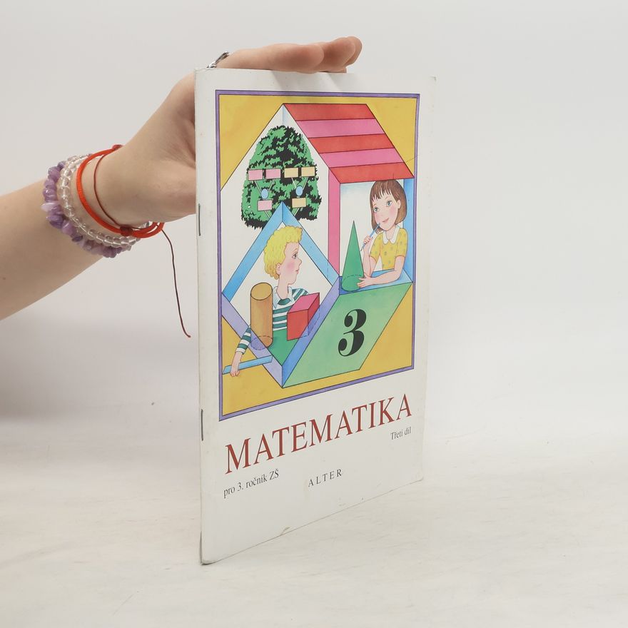 Květoslava Matoušková Matematika pro 3. ročník ZŠ. Díl 3
