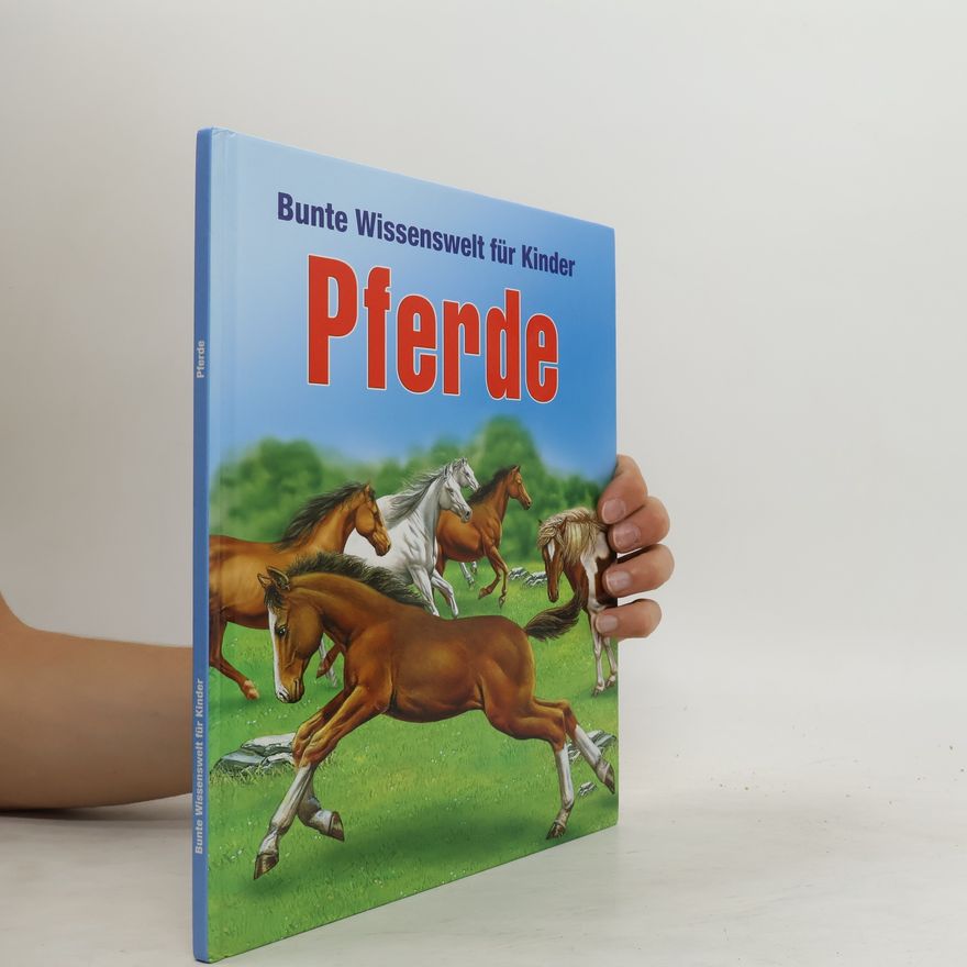 Various authors Bunte Wissenswelt für Kinder. Pferde
