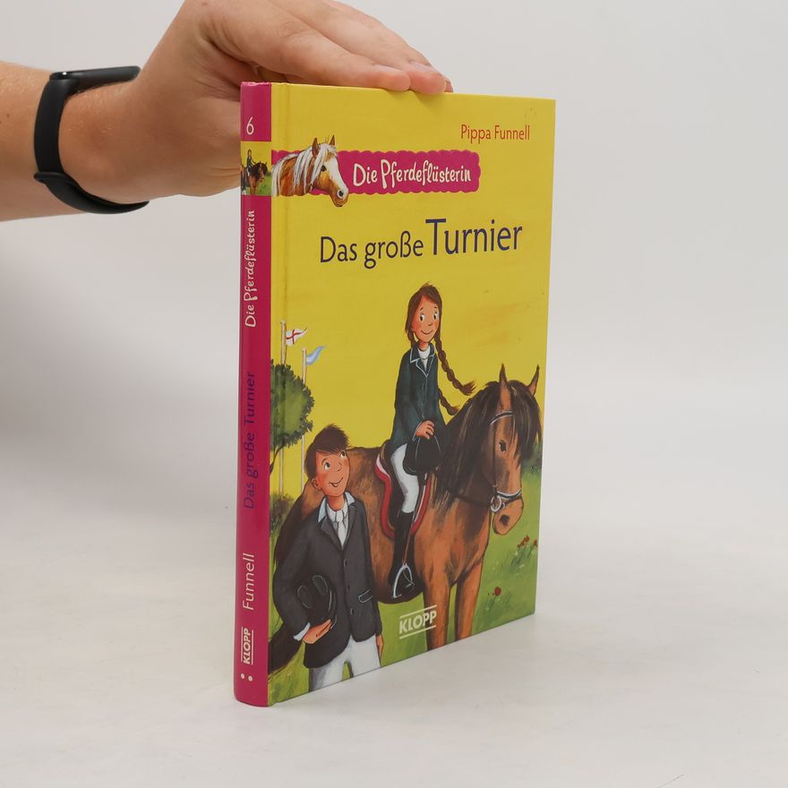 Anne Braun Die Pferdeflüsterin - Das große Turnier