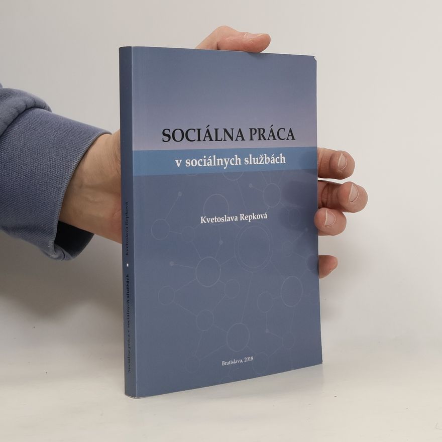 Kvetoslava Repková Sociálna práca v sociálnych službách