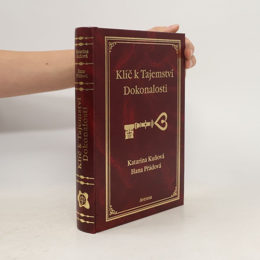 Katarína Kuňová Klíč k Tajemství Dokonalosti