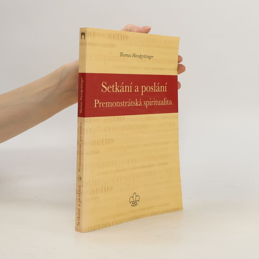 Thomas Handgrätinger Setkání a poslání