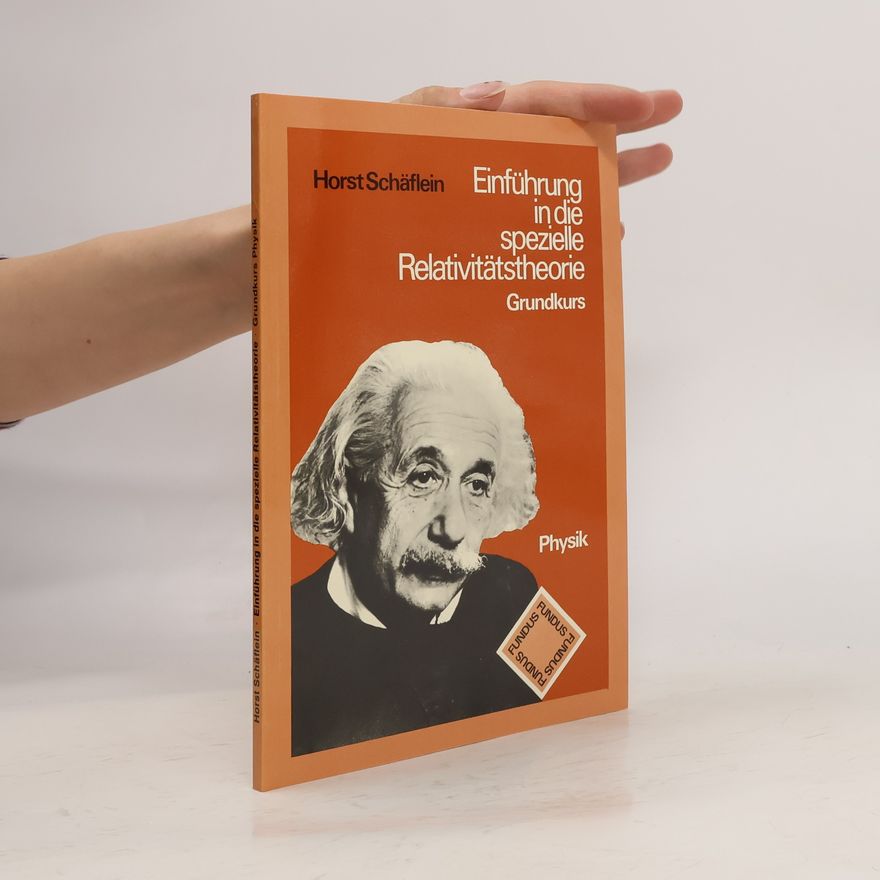 Horst Schäflein Einführung in die spezielle Relativitätstheorie