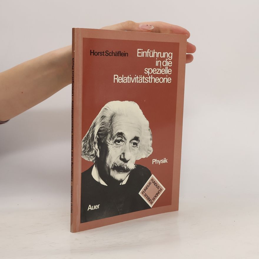 Horst Schäflein Einführung in die spezielle Relativitätstheorie