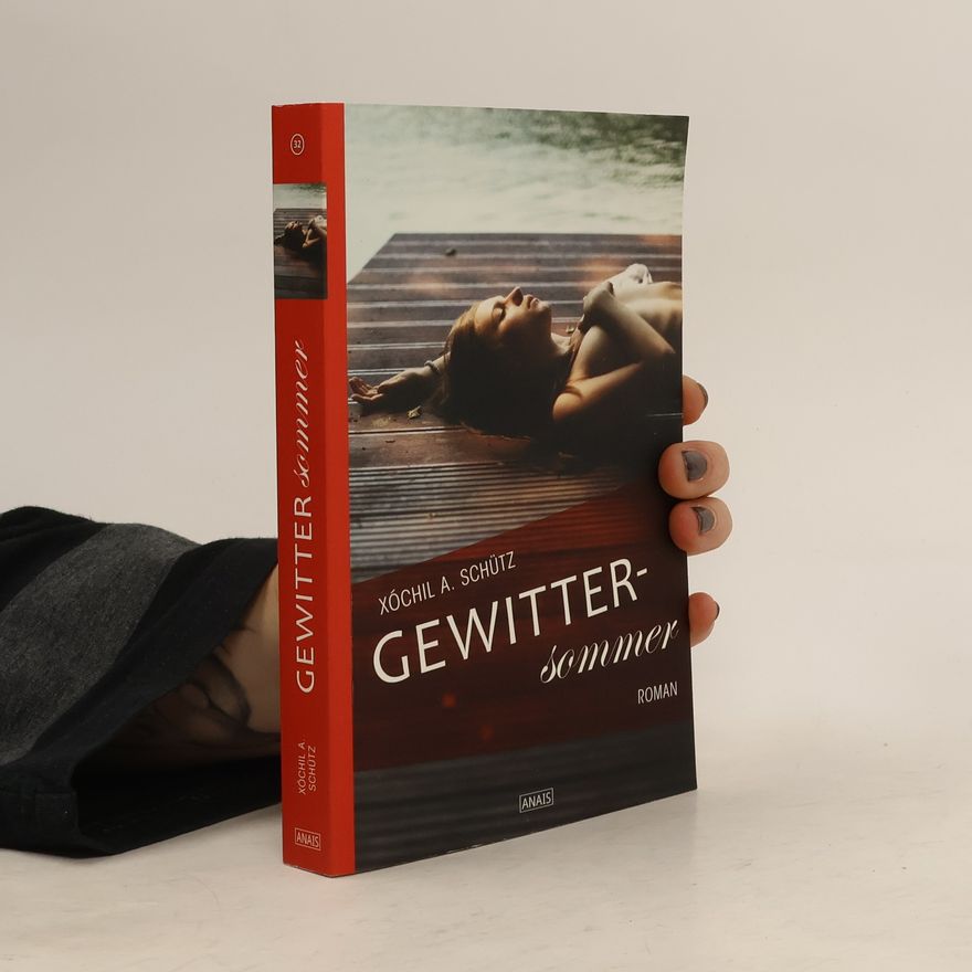 Xóchil A. Schütz Gewittersommer