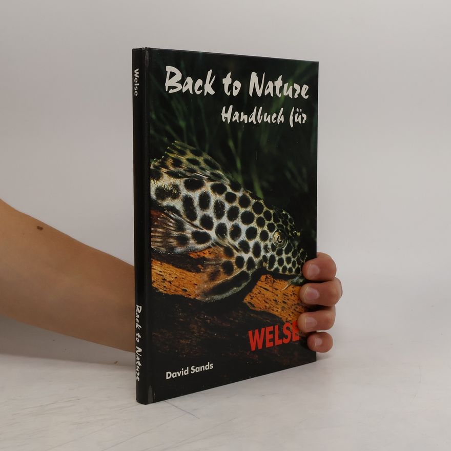 David Sands Back to Nature. Handbuch Welse