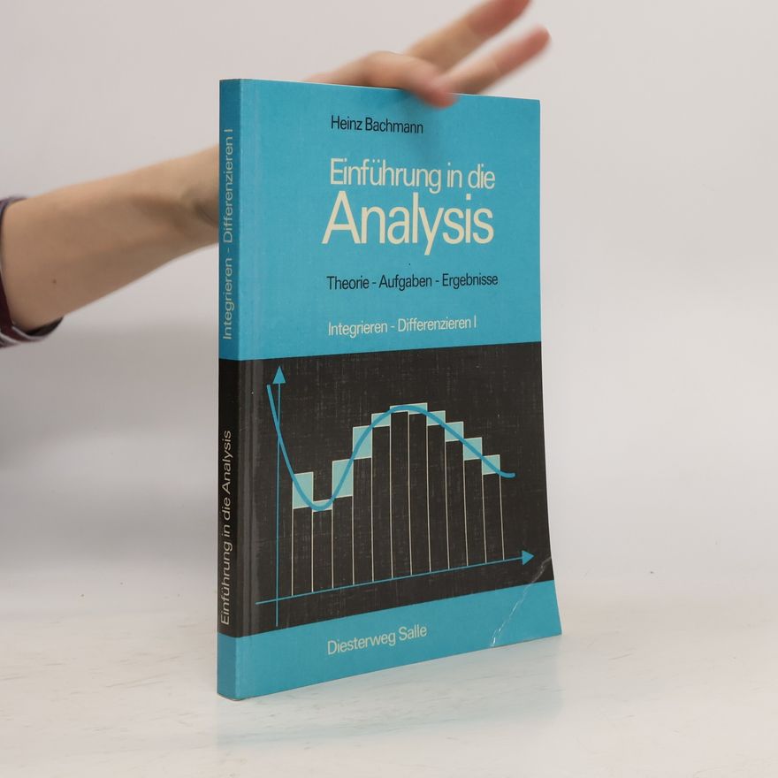 Heinz Bachmann Einführung in die Analysis