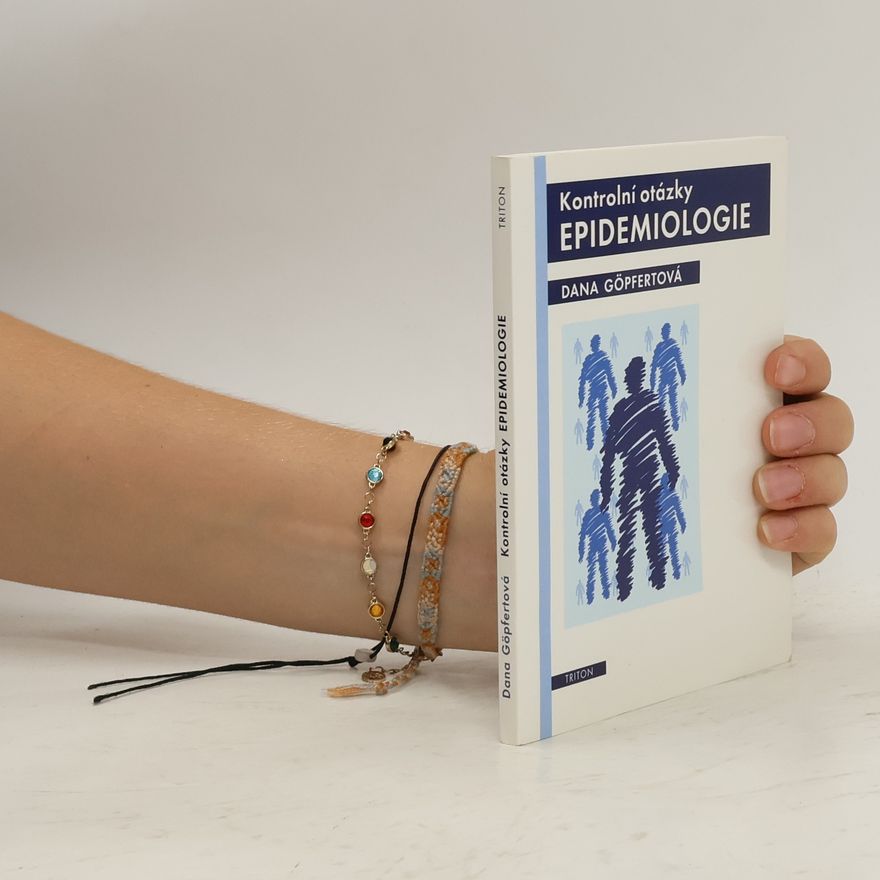 Dana Göpfertová Kontrolní otázky - epidemiologie