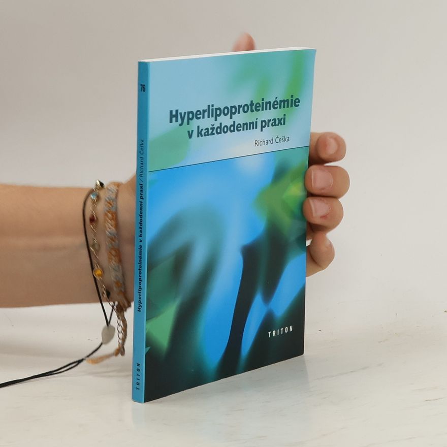 Richard Češka Hyperlipoproteinémie v každodenní praxi