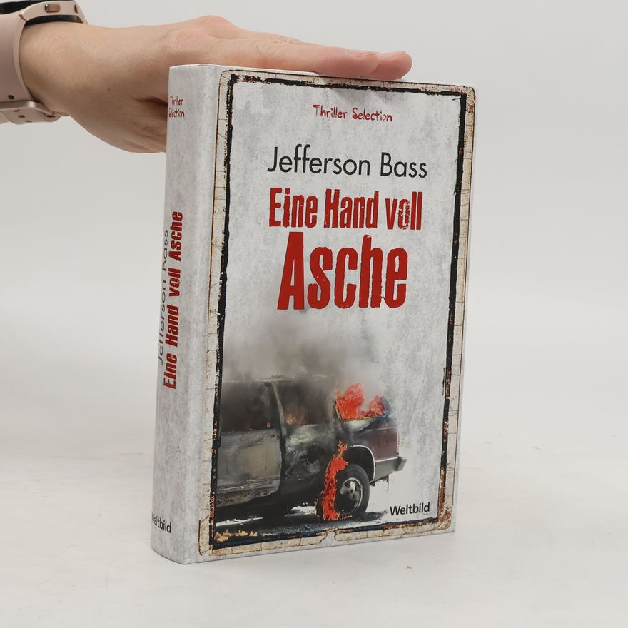William M. Bass Eine Hand voll Asche