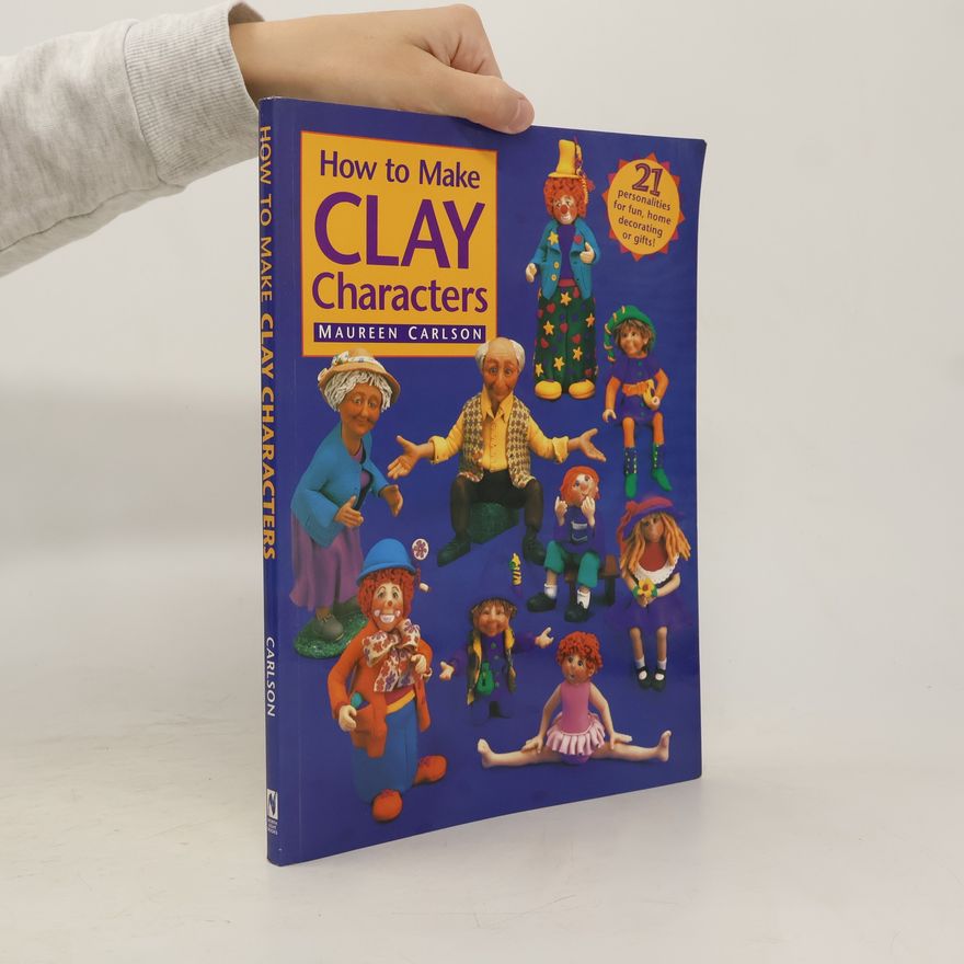 Maureen Carlson How to Make Clay Characters
