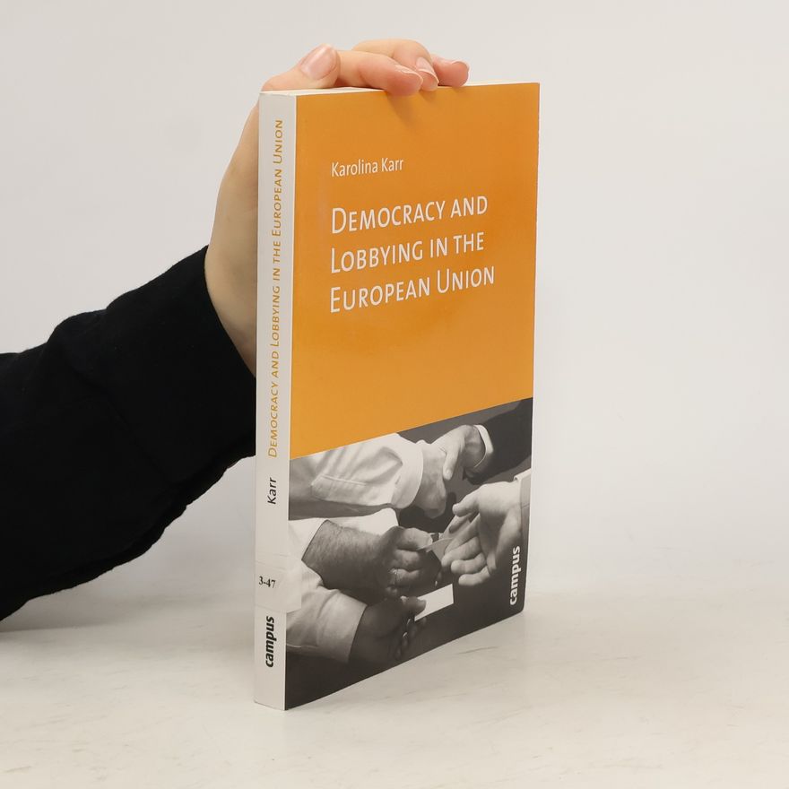 Karolina Karr Democracy and lobbying in the European Union