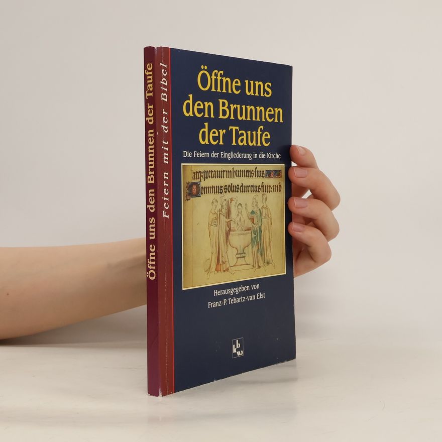 Franz-Peter Tebartz-van Elst Öffne uns den Brunnen der Taufe