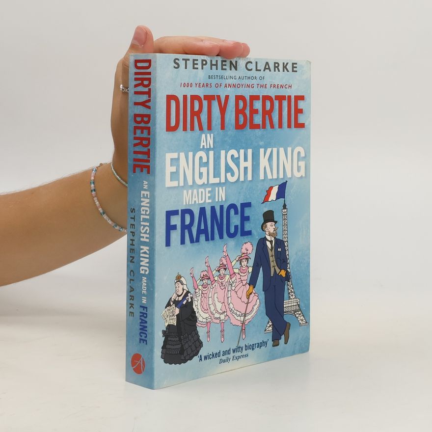 Stephen Clarke Dirty Bertie