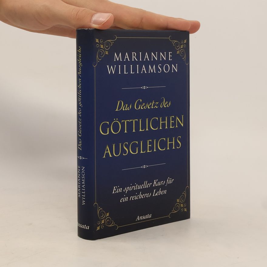 Diane von Weltzien Das Gesetz des göttlichen Ausgleichs