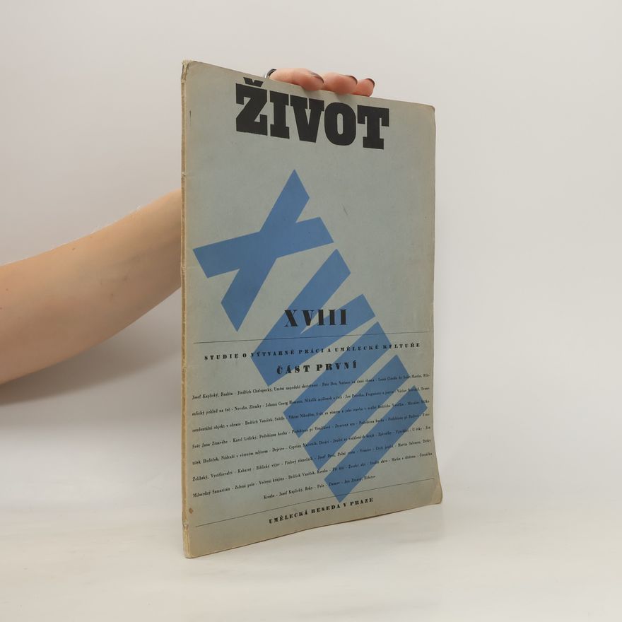 Kolektiv autorů Život XVIII. Studie o výtvarné práci a umělecké kultuře. Část první