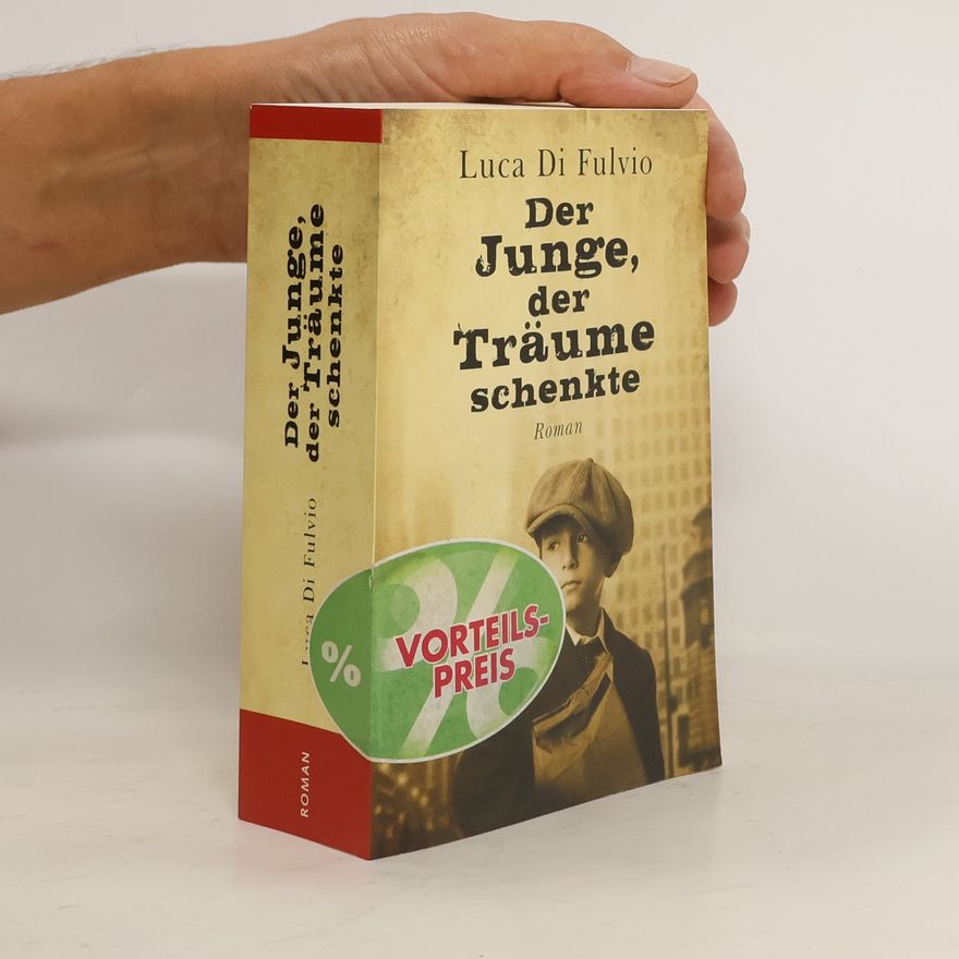 Luca Di Fulvio Der Junge, Der Traüme Schenkte