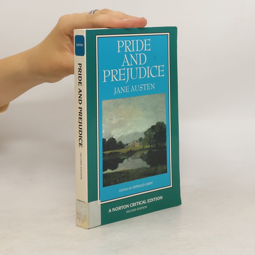 Donald J. Gray A Norton Critical Edition: Pride and Prejudice