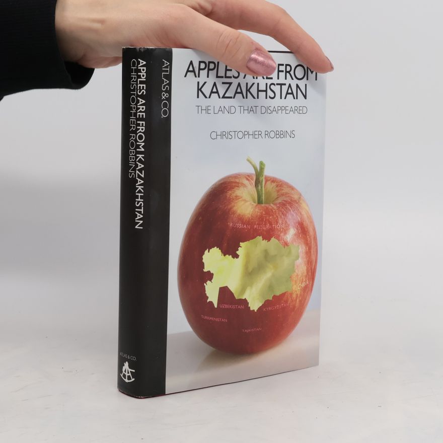 Christopher Robbins Apples are from Kazakhstan