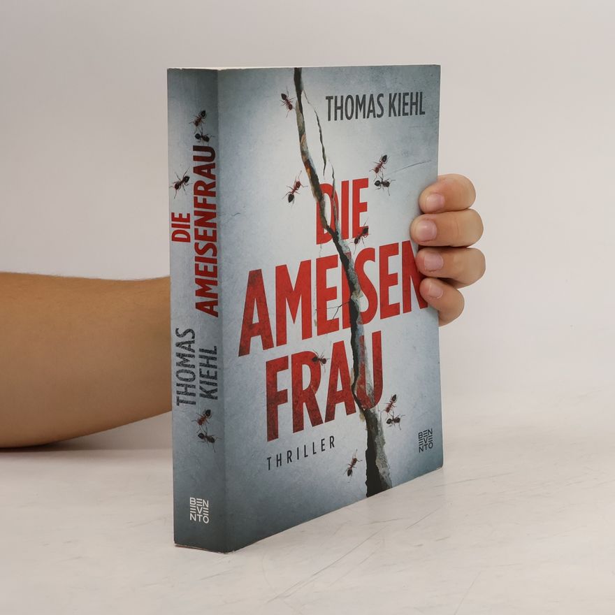 Thomas Kiehl Die Ameisenfrau