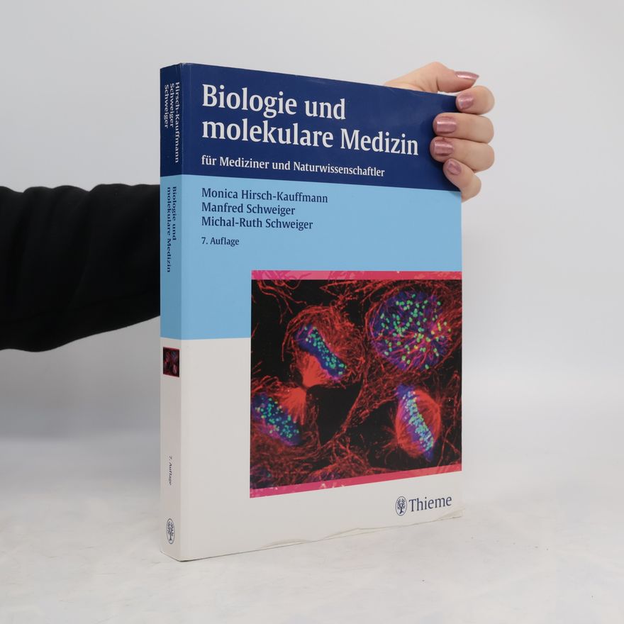 Monica Hirsch Kauffmann Biologie und molekulare Medizin für Mediziner und Naturwissenschaftler