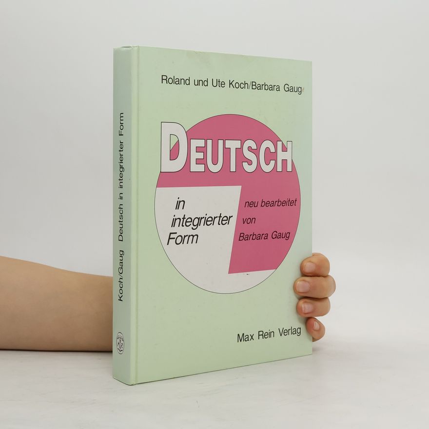 Roland E. Koch Deutsch in integrierter Form