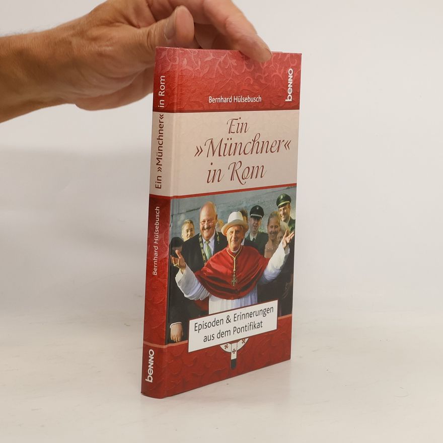 Bernhard Hülsebusch Ein »Münchner« in Rom