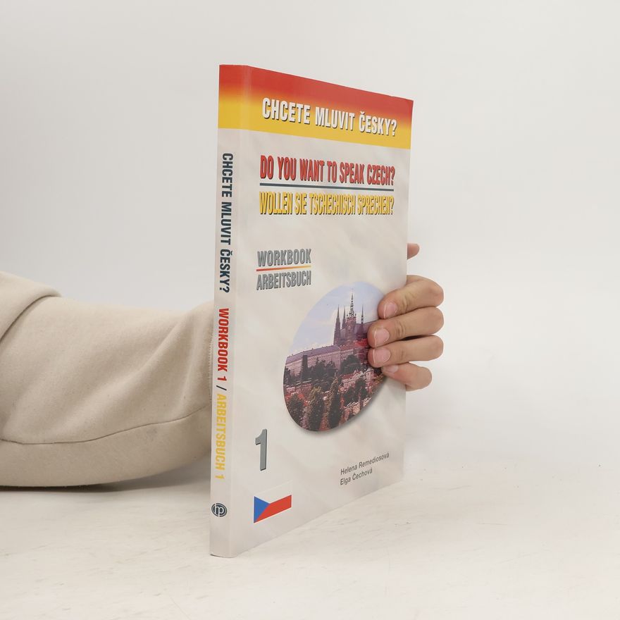 Helena Remediosová Do you want to speak Czech? Wollen Sie tschechisch sprechen? 1., Workbook ; Arbeitsbuch