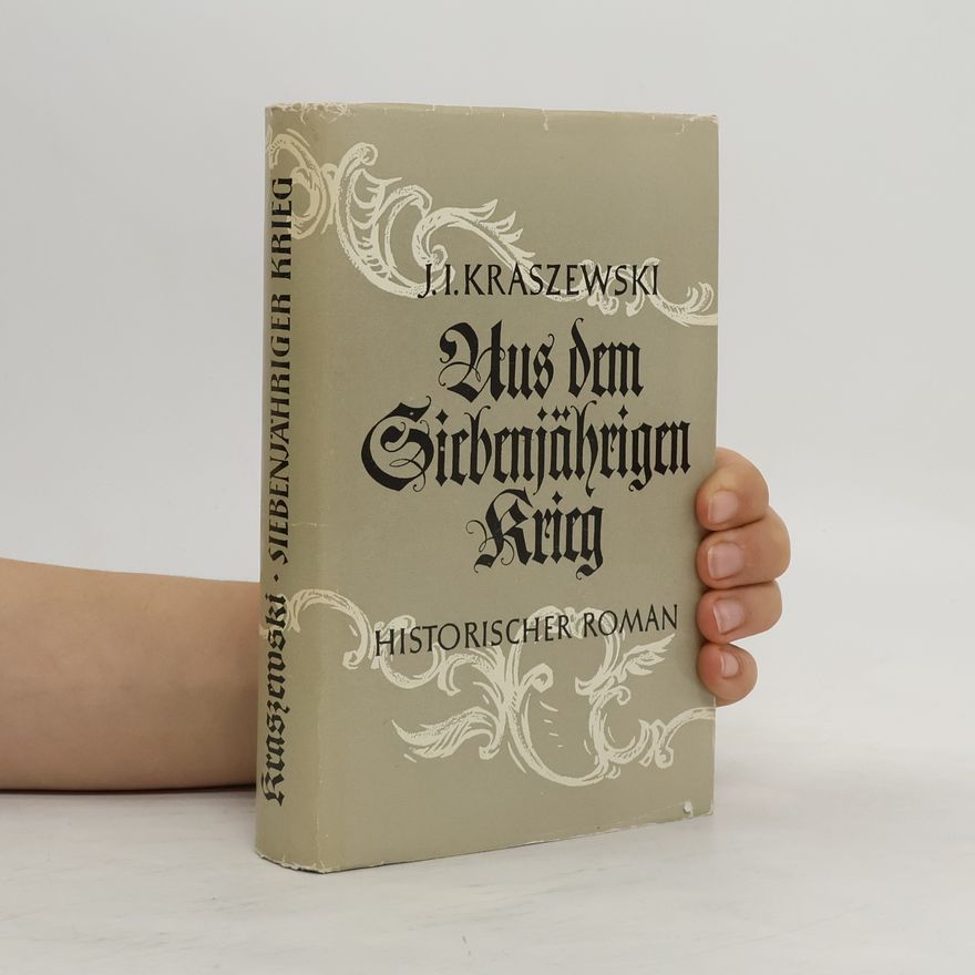 Józef Ignacy Kraszewski Aus dem Siebenjährigen Krieg
