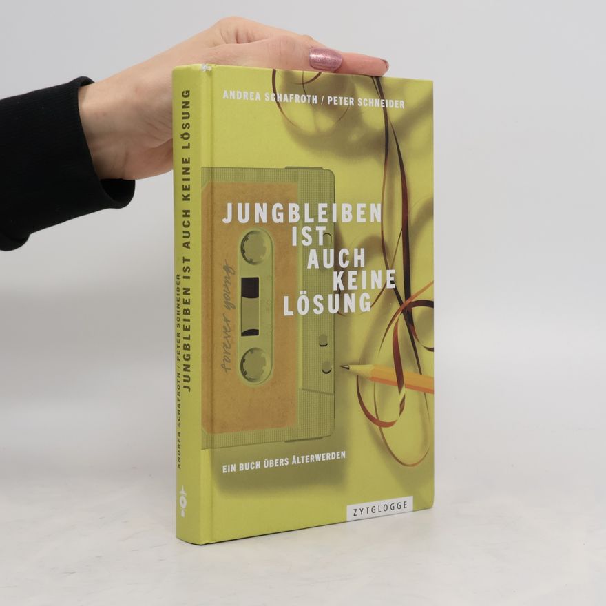 Peter K. Schneider Jungbleiben ist auch keine Lösung